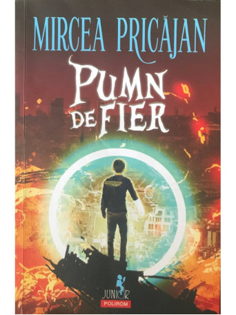 Mircea Pricajan - Pumn de fier - 2018 - Brosata