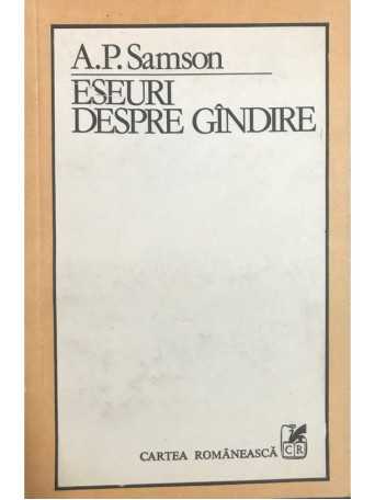 A. P. Samson - Eseuri despre gandire - 1983 - Brosata