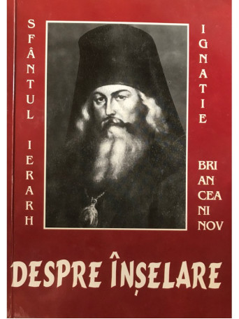 Sfantul Ignatie Briancianinov - Despre inselare - 1999 - Brosata