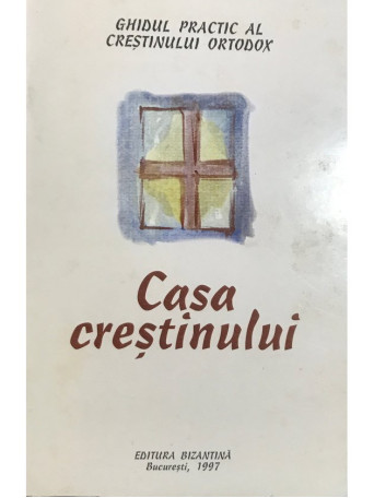 Casa crestinului - 1997 - Brosata