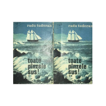 Toate pinzele sus! - 2 vol.