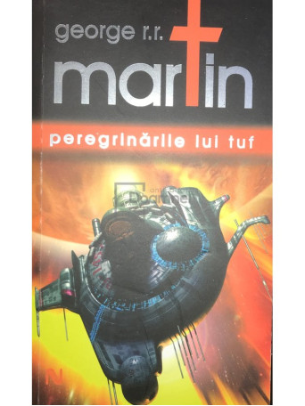 George R. R. Martin - Peregrinarile lui Tuf - 2010 - Brosata