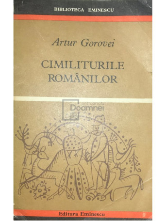 Artur Gorovei - Cimiliturile romanilor - 1972 - Brosata