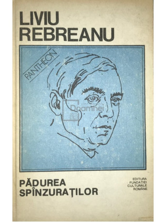 Liviu Rebreanu - Padurea spanzuratilor - 1992 - Cartonata