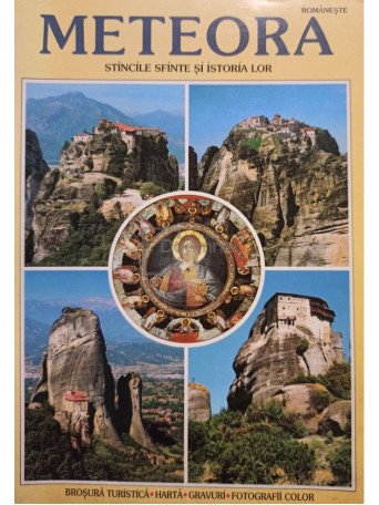 Olga Felea Aravantinoiu - Meteora. Stancile sfinte si istoria lor - Brosata
