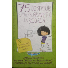 75 de sfaturi pentru a supravietui la scoala