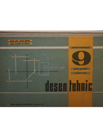 Desen tehnic. Manual experimental, scoala generala si anul I liceu