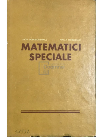 Lucia Dobrescu-Purice - Matematici speciale - 1970 - Cartonata
