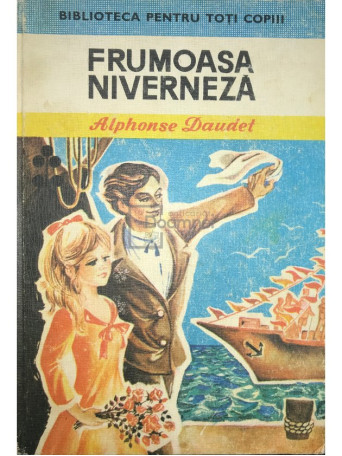 Alphonse Daudet - Frumoasa niverneza - 1978 - Cartonata