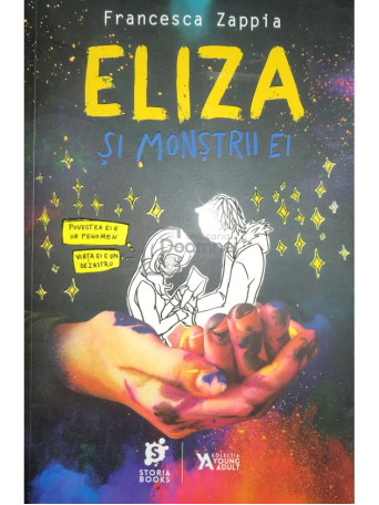 Francesca Zappia - Eliza si monstrii ei - 2018 - Brosata