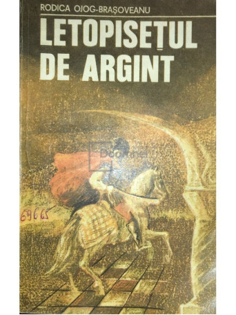 Rodica Ojog-Brasoveanu - Letopisetul de argint - 1981 - Brosata