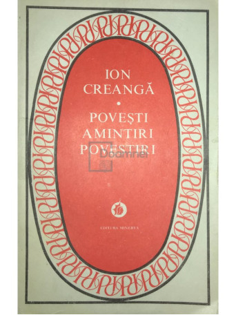 Ion Creanga - Povesti, amintiri, povestiri - 1978 - Brosata
