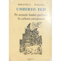 Pe urmele limbii perfecte in cultura europeana