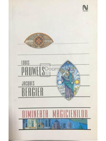 Louis Pauwels - Dimineata magicienilor - 2005 - Brosata