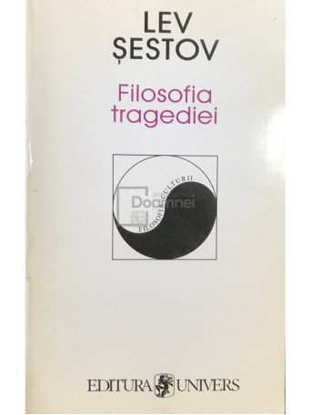 Lev Sestov - Filosofia tragediei - 1999 - Brosata