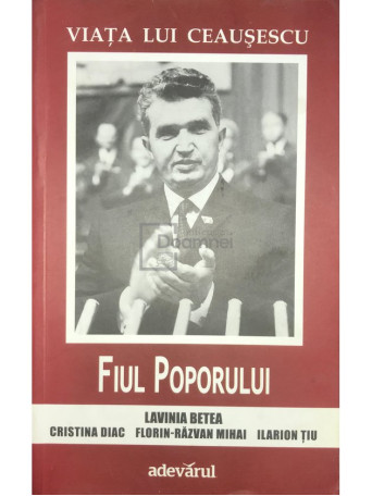 Viata lui Ceausescu - Fiul poporului
