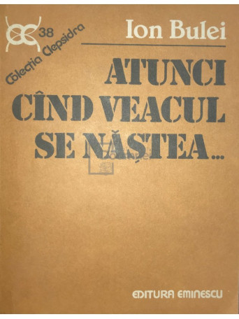Atunci cand veacul se nastea...