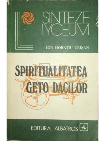 Ion Horatiu Crisan - Spiritualitatea geto-dacilor - 1986 - Brosata