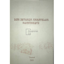 Din istoria Arhivelor Romanesti