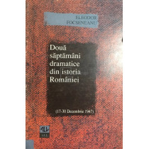 Doua saptamani dramatice din istoria Romaniei