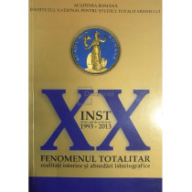 Fenomenul totalitar - Realitati istorice si abordari istoriografice