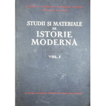 Studii si materiale de istorie moderna, vol. 1