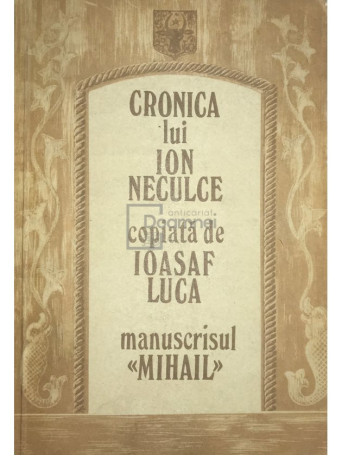 Cronica lui Ion Neculce copiata de Ioasaf Luca (dedicatie)