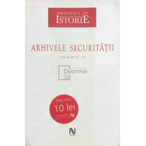 Arhivele Securitatii, vol. II
