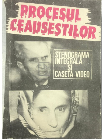 Manole Aunfanu (ed.) - Procesul Ceausestilor - 1991 - Brosata