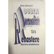 Dubla personalitate in renastere