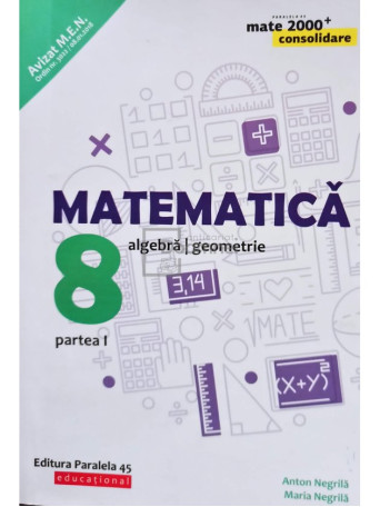 Anton Negrila - Matematica, clasa a VIII-a, partea I - 2018 - Brosata
