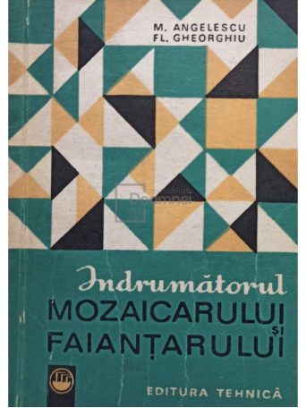 Indrumatorul mozaicarului si faiantarului