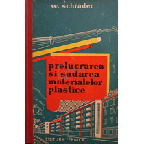 Prelucrarea si sudarea materialelor plastice