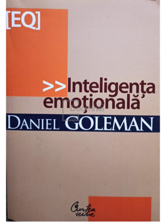 Daniel Goleman - Inteligenta emotionala - 2008 - Brosata