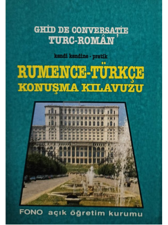 Pratik rumence konusma kilavuzu. Ghid de conversatie turc-roman