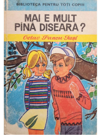 Octav Pancu-Iasi - Mai e mult pana diseara? - 1977 - Cartonata