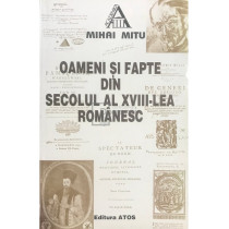 Oameni si fapte din secolul al XVIII-lea romanesc