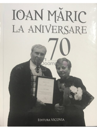 Ioan Maric la aniversare 70