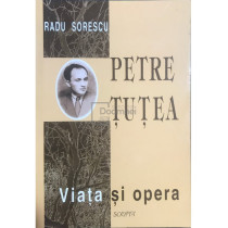 Petre Tutea - Viata si opera