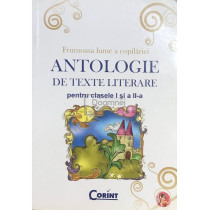 Antologie de texte literare pentru clasele I si a II-a