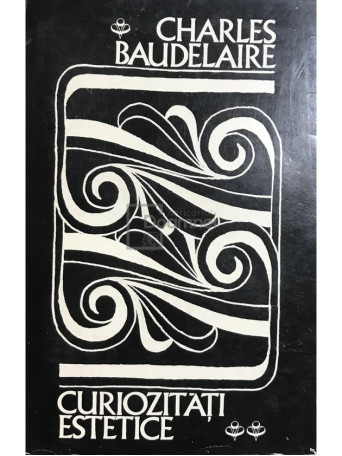 Charles Baudelaire - Curiozitati estetice - 1971 - Brosata