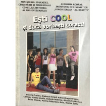 Esti cool si daca vorbesti corect