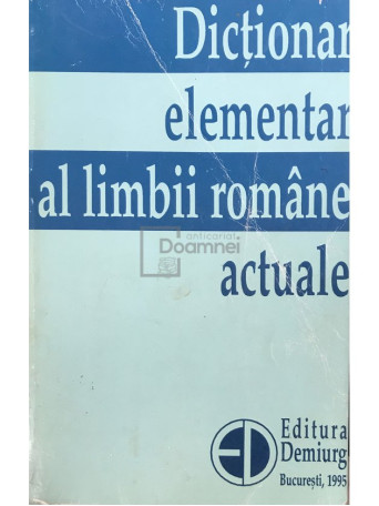 Zorela Creta - Dictionar elementar al limbii romane actuale - 1995 - Brosata