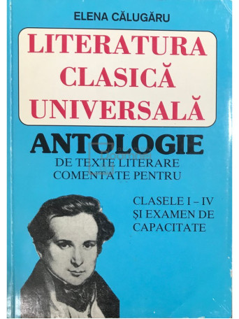 Elena Calugaru - Literatura clasica universala - 1997 - Brosata