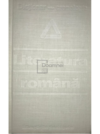 Mircea Anghelescu - Dictionar cronologic - Literatura romana - 1979 - Cartonata
