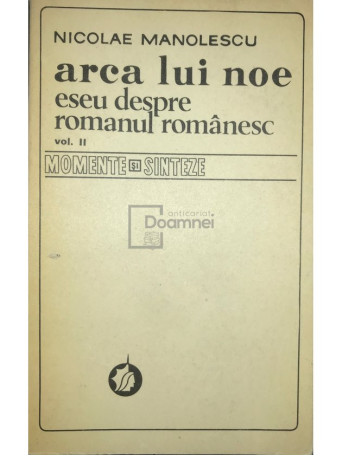 Nicolae Manolescu - Arca lui Noe, vol. 2 - 1981 - Brosata