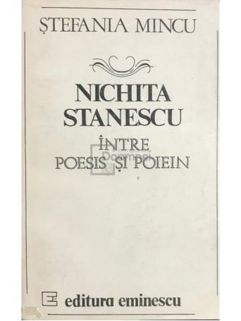 Nichita Stanescu intre poesis si poiein
