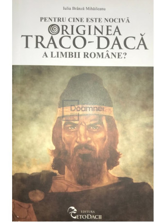 Pentru cine este nociva originea traco-daca a limbii romane?