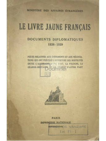Le livre jaune francais. Documents diplomatique (1938-1939)
