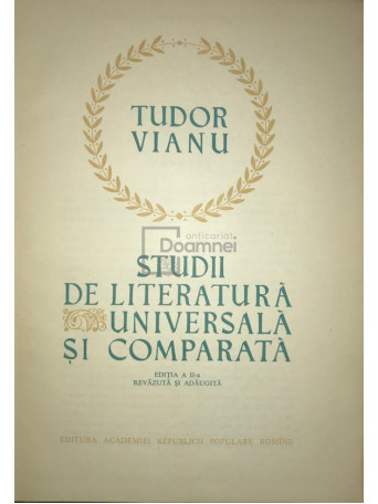 Tudor Vianu - Studii de literatura universala si comparata - 1963 - Cartonata